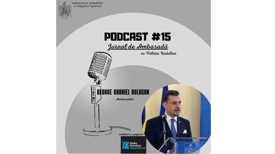 Podcast Jurnal de Ambasadă – Invitat Ambasadorul George Bologan