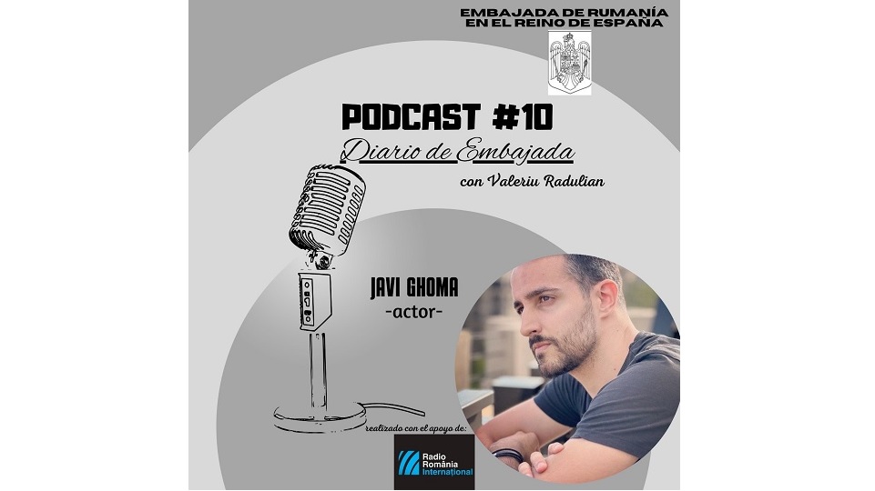 Podcast Diario de Embajada – Javi Ghoma – un actor español enamorado de Rumanía