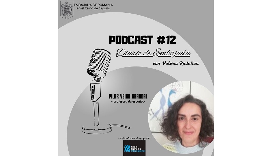 Podcast Diario de Embajada – Pilar Veiga Grandal, profesora del Instituto Cervantes de Bucarest