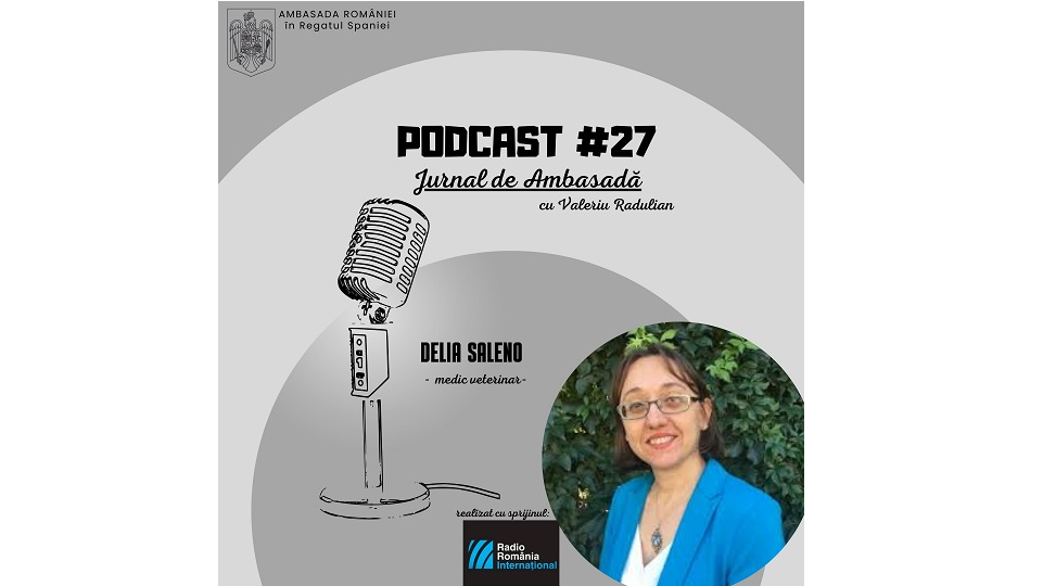 Podcast Jurnal de Ambasadă – invitată Delia Saleno, medic veterinar originar din România