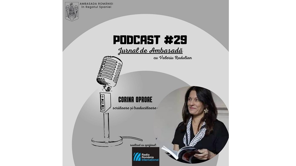 Podcast Jurnal de Ambasadă – invitată Corina Oproae, poetă și traducătoare stabilită în Catalonia