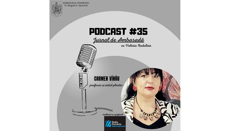 Podcast Jurnal de Ambasadă – invitată Carmen Vînău, artist plastic