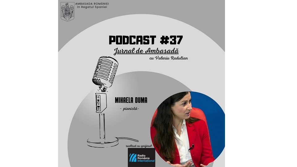 Podcast Jurnal de Ambasadă – invitată Mihaela Duma, pianistă